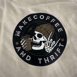 Make Coffe And Thrift Reseller Thrifter T-Shirt Men Size Medium Heavy 100%Cotton